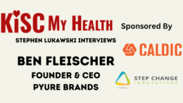 Benjamin Fleischer Pyure Brands Founder and CEO with Captain Cran Man Stephen Lukawski and Peter Mingils on KISC My Health Radio