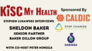 Sheldon Baker and Peter Mingils on building Fortunes KISC My Health with Stephen Lukawski