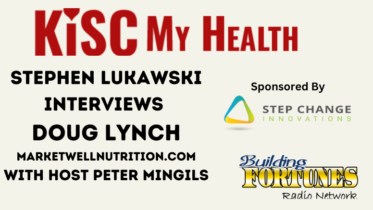 Doug Lynch with Peter Mingils and Stephen Lukawski on KISC My Health Radio Show