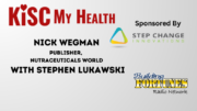 Nick Wegman and Peter Mingils and Stephen Lukawski on KISC My Health Building Fortunes Radio and Youmongus Radio