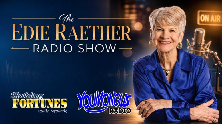 Edie Raether on Building Fortunes Radio and Youmongus radio Network