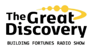 The Great Discovery with Tim Taylor and Peter Mingils lets you search on Building Fortunes Radio and Youmongus Radio